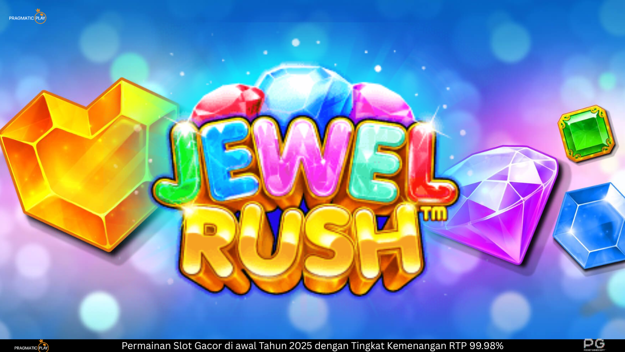 Jewel Rush - Ledakan Permata Gacor dari Pragmatic Play